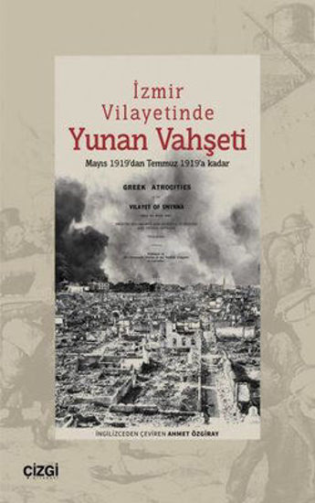 İzmir Vilayetinde Yunan Vahşeti resmi