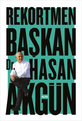 Rekortmen Başkan Dr. Hasan Akgün resmi