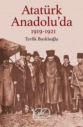Atatürk Anadolu'da - 1919-1921 resmi