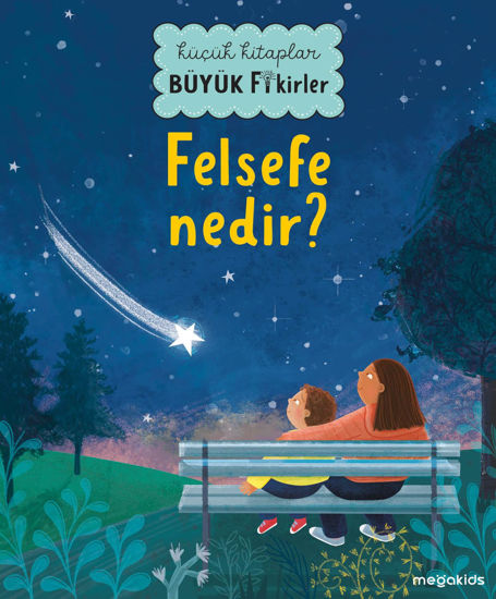 Küçük Kitaplar Büyük Fikirler - Felsefe Nedir? resmi