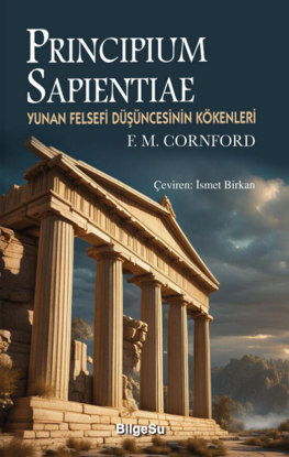 Principium Sapientiae - Yunan Felsefi Düşüncesinin Kökenleri resmi