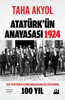 Atatürk’ün Anayasası 1924 resmi