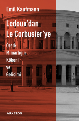 Ledoux'dan Le Corbusier'ye Özerk Mimarlığın Kökeni ve Gelişimi resmi