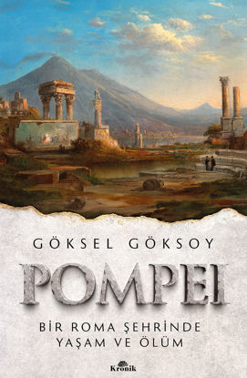 Pompei - Bir Roma Şehrinde Yaşam ve Ölüm resmi