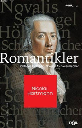 Romantikler: Schlegel, Hölderlin, Novalis, Schleiermacher resmi