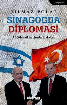 Sinagogda Diplomasi - ABD-İsrail Hattında Erdoğan resmi