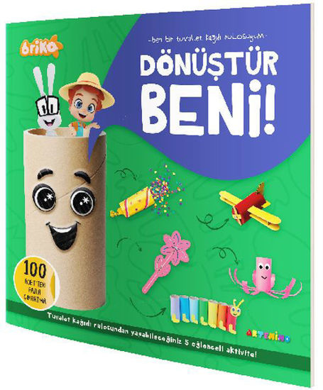 Dönüştür Beni! - Ben Bir Tuvalet Kağıdı Rulosuyum resmi