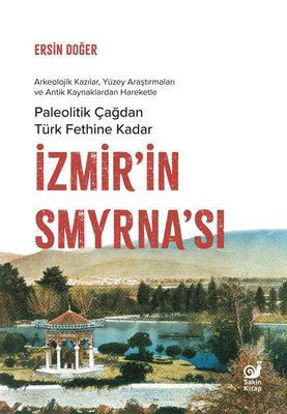 Paleolitik Çağdan Türk Fethine Kadar İzmir'in Smyrna'sı resmi