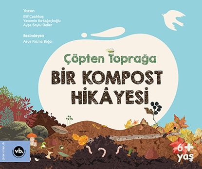 Çöpten Toprağa Bir Kompost Hikayesi - Ciltli resmi