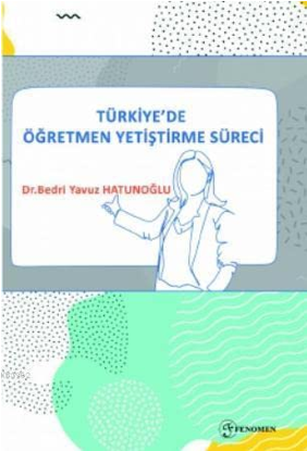 Türkiye'de Öğretmen Yetiştirme Süreci resmi