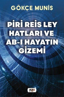 Piri Reis Ley Hatları ve Ab-ı Hayatın Gizemi resmi