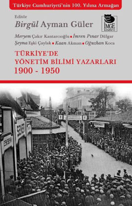Türkiye'de Yönetim Bilimi Yazarları 1900-1950 resmi