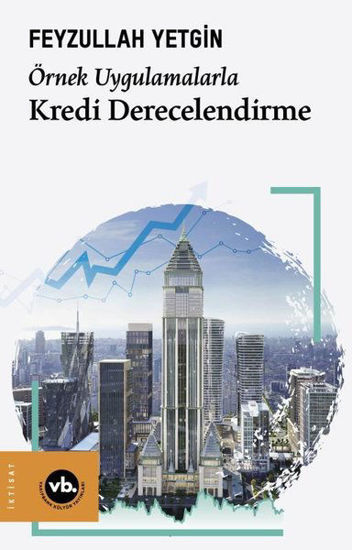 Örnek Uygulamalarla Kredi Derecelendirme resmi