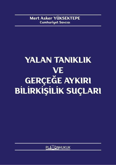 Yalan Tanıklık ve Gerçeğe Aykırı Bilirkişilik Suçları resmi