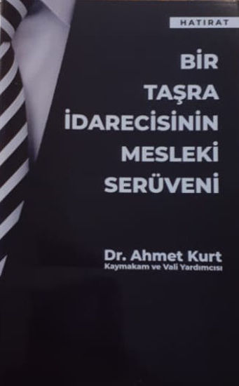 Bir Taşra İdarecisinin Mesleki Serüveni resmi