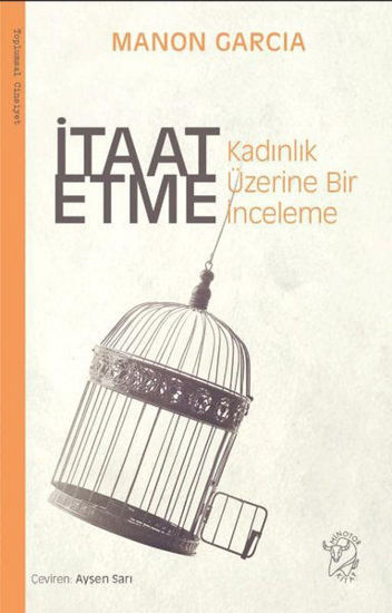 İtaat Etme - Kadınlık Üzerine Bir İnceleme resmi