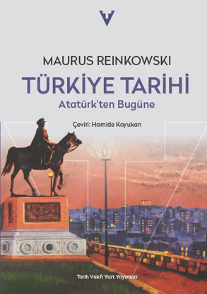 Türkiye Tarihi - Atatürk'ten Bugüne resmi