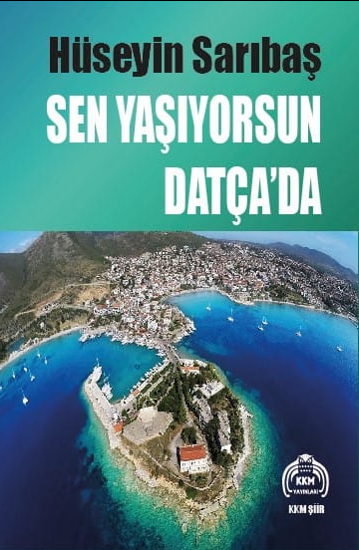 Sen Yaşıyorsun Datça’da resmi