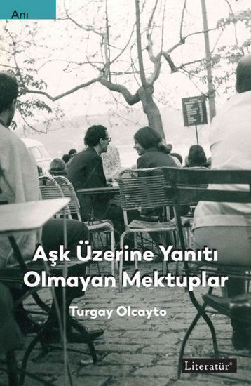 Aşk Üzerine Yanıtı Olmayan Mektuplar resmi