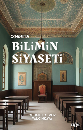 Osmanlı’da Bilimin Siyaseti resmi