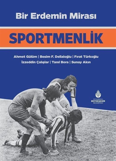 Bir Erdemin Mirası: Sportmenlik - Ciltli resmi