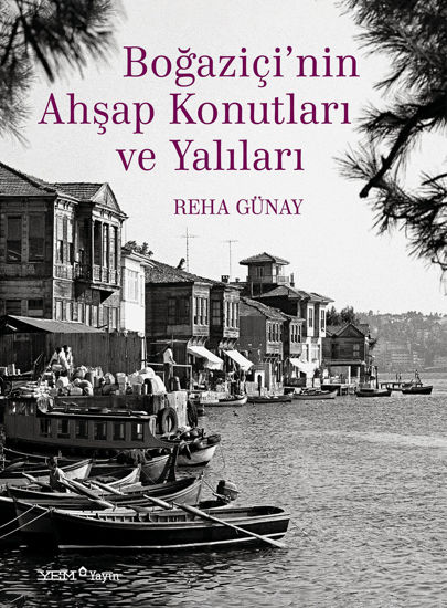 Boğaziçi’nin Ahşap Konutları ve Yalıları resmi