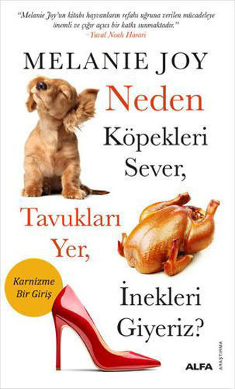 Neden Köpekleri Sever Tavukları Yer İnekleri Giyeriz? resmi