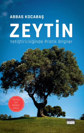 Zeytin Yetiştiriciliğinde Pratik Bilgiler resmi