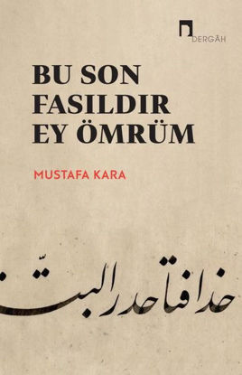 Bu Son Fasıldır Ey Ömrüm resmi