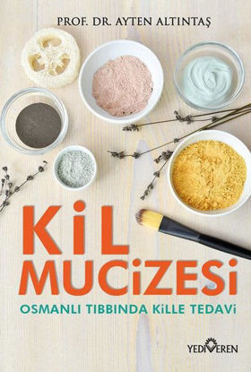 Kil Mucizesi - Osmanlı Tıbbında Kille Tedavi resmi