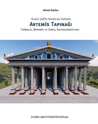 Klasik Çağ'ın Kaybolan Harikası Artemis Tapınağı resmi