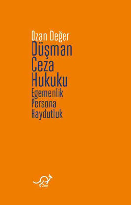 Düşman Ceza Hukuku - Egemenlik Persona Haydutluk resmi