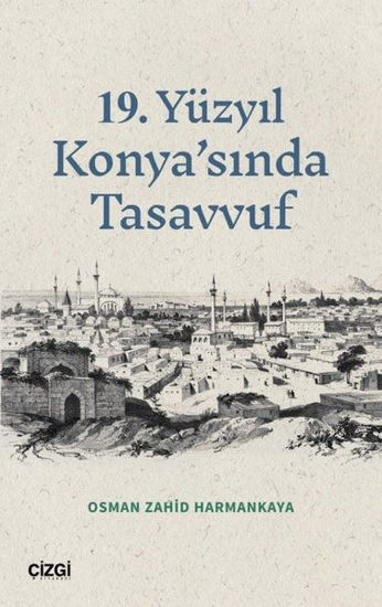 19. Yüzyıl Konya'sında Tasavvuf resmi