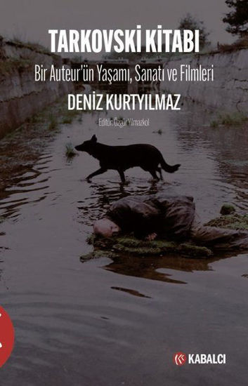 Tarkovski Kitabı - Bir Auteur'ün Yaşamı, Sanatı ve Filmleri resmi