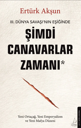 III. Dünya Savaşı'nın Eşiğinde Şimdi Canavarlar Zamanı resmi