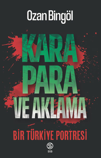 Kara Para ve Aklama - Bir Türkiye Portresi resmi