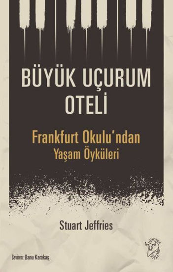 Büyük Uçurum Oteli - Frankfurt Okulu'ndan Yaşam Öyküleri resmi