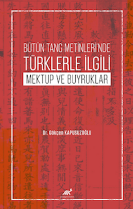 Bütün Tang Metinleri’nde Türklerle İlgili Mektup Ve Buyruklar resmi