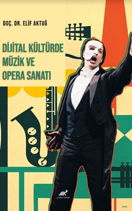 Dijtal Kültürde Müzik ve Opera Sanatı resmi