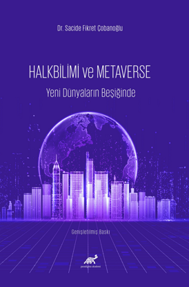 Halkbilimi ve Metaverse Yeni Dünyaların Beşiğinde resmi