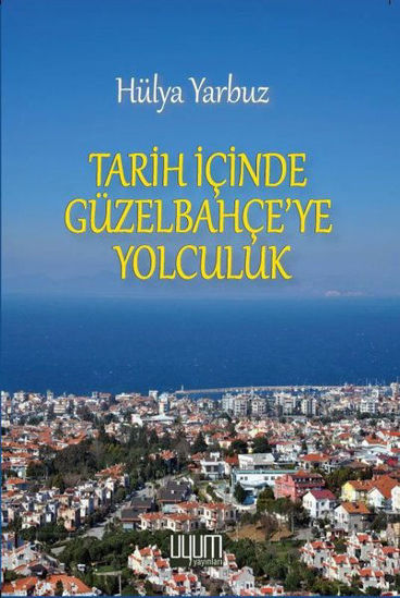 Tarih İçinde Güzel Bahçe'ye Yolculuk resmi