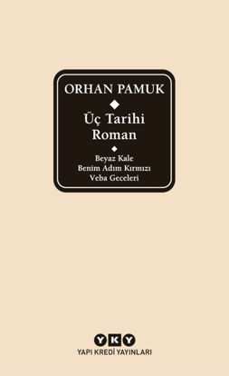 Üç Tarihi Roman - Beyaz Kale / Benim Adım Kırmızı / Veba Geceleri resmi