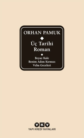 Üç Tarihi Roman - Beyaz Kale / Benim Adım Kırmızı / Veba Geceleri resmi