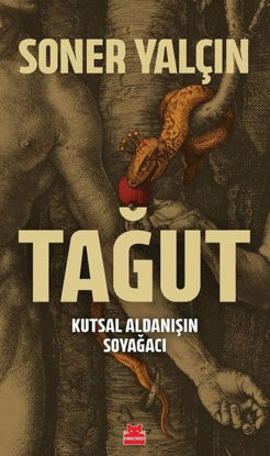 Tağut - Kutsal Aldanışın Soyağacı resmi