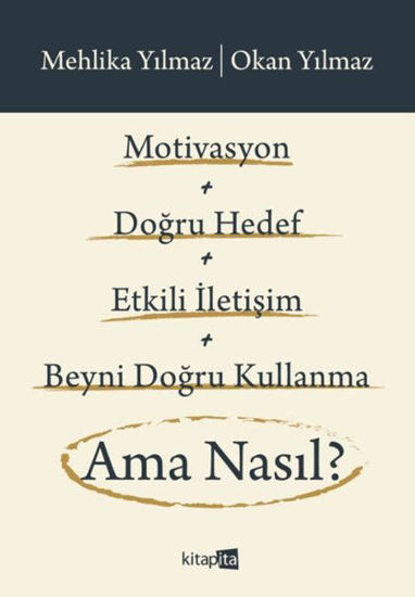 Motivasyon, Doğru Hedef, Etkili İletişim, Beyni Doğru Kullanma Ama Nasıl? resmi