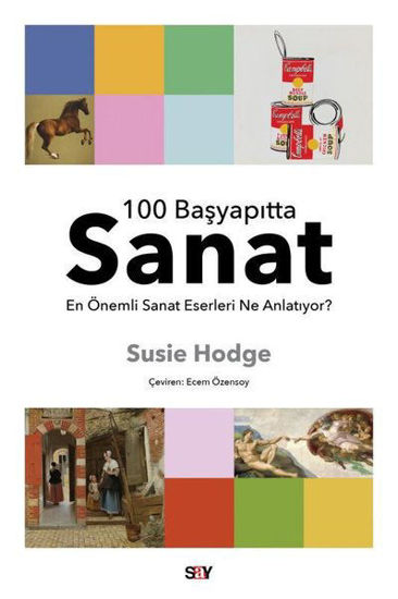 100 Başyapıtta Sanat - En Önemli Sanat Eserleri Ne Anlatıyor? resmi