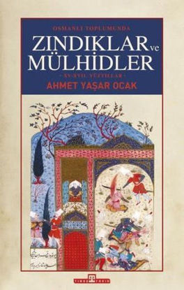 Osmanlı Toplumunda Zındıklar ve Mülhidler resmi
