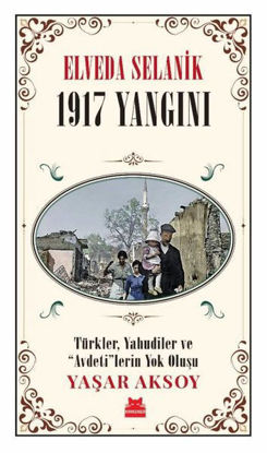 Elveda Selanik - 1917 Yangını resmi