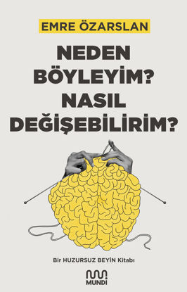 Neden Böyleyim? Nasıl Değişebilirim? resmi