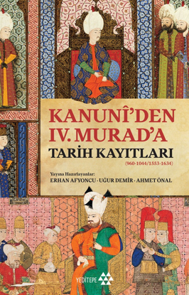 Kanuni’den IV. Murad’a Tarih Kayıtları resmi